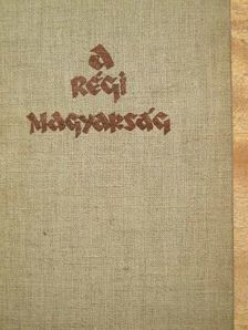 Féja Géza - A régi magyarság [antikvár]