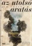 Jim Crace - Az utolsó aratás [antikvár]