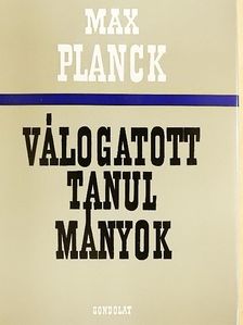 Max Planck - Válogatott tanulmányok [antikvár]