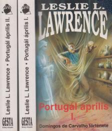 Leslie L. Lawrence - Portugál április I-II. (dedikált) [antikvár]