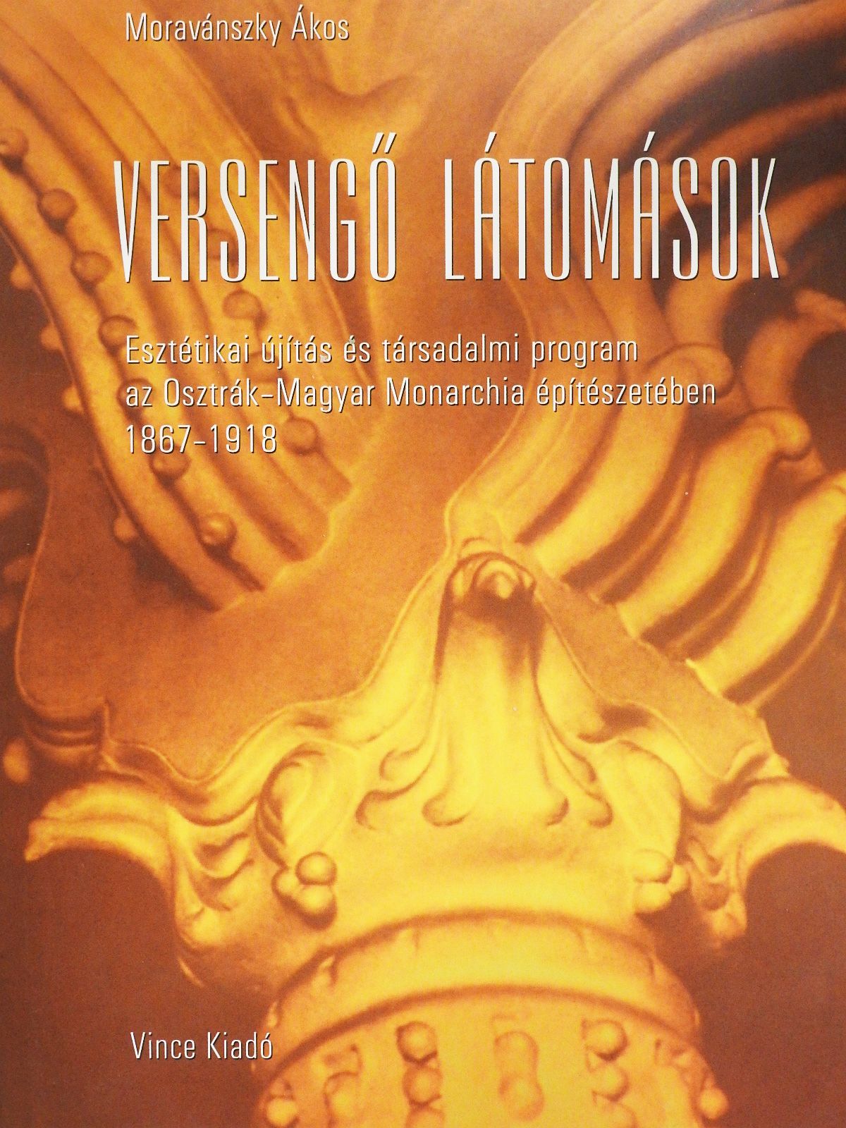 Moravánszky Ákos - Versengő látomások (dedikált példány) [antikvár]