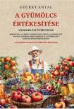 Gyürky Antal - A gyümölcs értékesítése