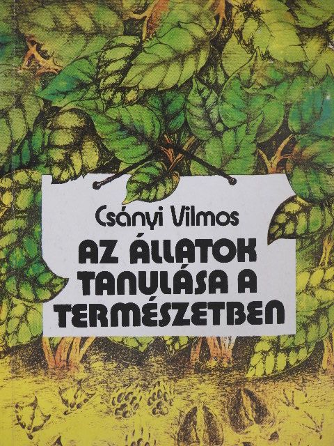Csányi Vilmos - Az állatok tanulása a természetben [antikvár]