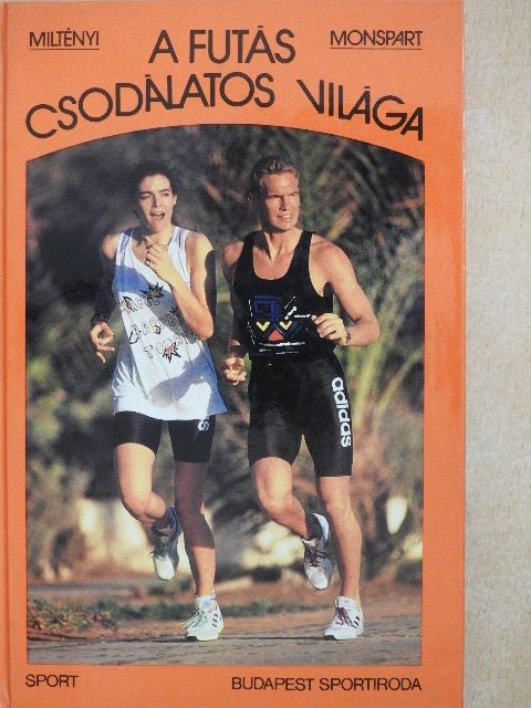 Miltényi Márta - A futás csodálatos világa [antikvár]