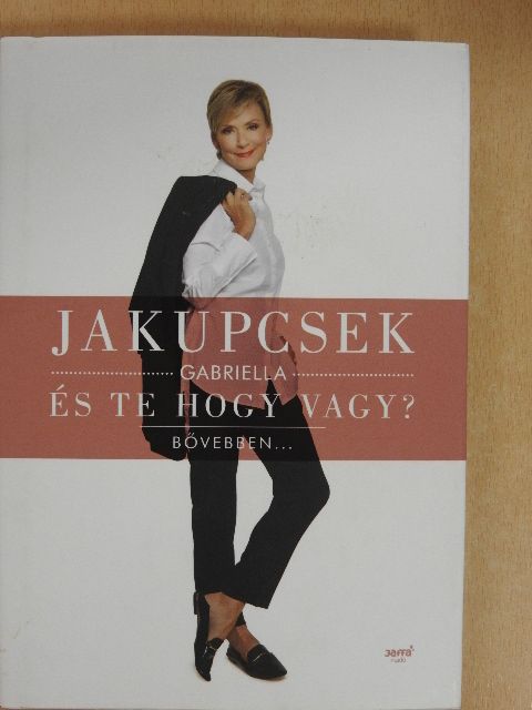 Jakupcsek Gabriella - És te hogy vagy? [antikvár]