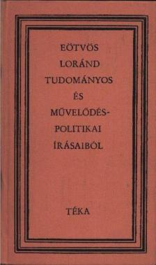 Bodó Barna - Eötvös Loránd tudományos és művelődéspolitikai írásaiból [antikvár]