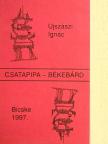 Ujszászi Ignác - Csatapipa - békebárd [antikvár]