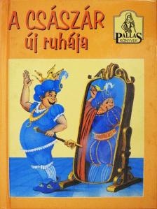 Hans Christian Andersen - A császár új ruhája [antikvár]
