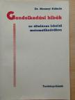 Dr. Mosonyi Kálmán - Gondolkodási hibák az általános iskolai matematikaórákon [antikvár]