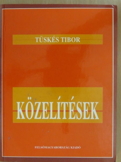 Tüskés Tibor - Közelítések [antikvár]