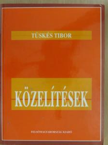 Tüskés Tibor - Közelítések [antikvár]