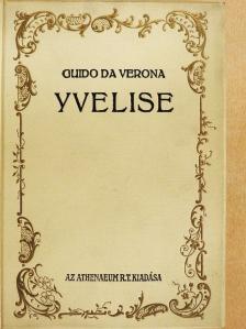 Guido Da Verona - Yvelise [antikvár]