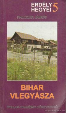 Palczer János - Bihar-Vlegyásza [antikvár]