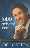 Joel Osteen - Jobb emberré lenni [antikvár]