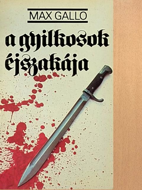Max Gallo - A gyilkosok éjszakája [antikvár]