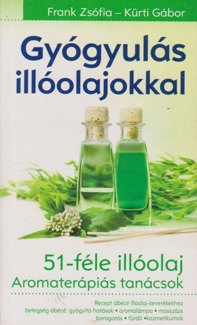 Gyógyulás illóolajokkal [antikvár]