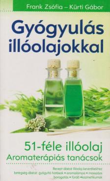 Gyógyulás illóolajokkal [antikvár]