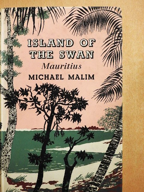Michael Malim - Island of the Swan - Mauritius [antikvár]