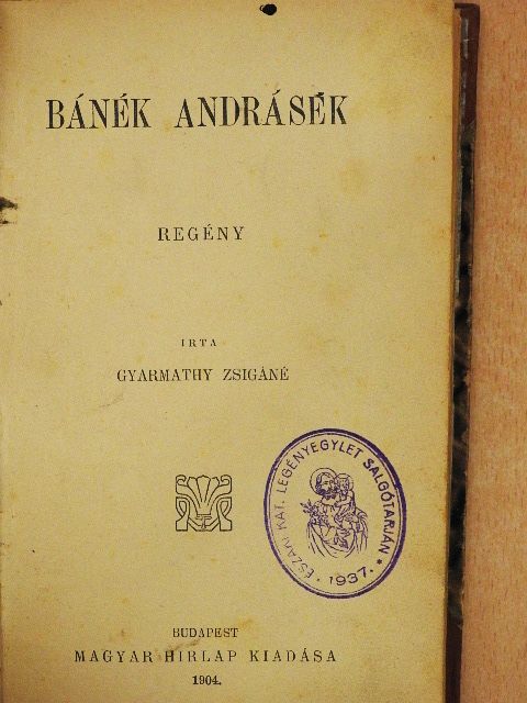 Gyarmathy Zsigáné - Bánék Andrásék [antikvár]