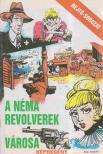 Rejtő Jenő, Cs. Horváth Tibor - A néma revolverek városa [antikvár]