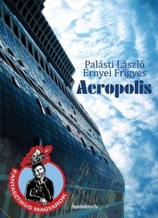 Palásti László - Aeropolis [eKönyv: epub, mobi]