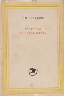 Erich Maria Remarque - Szerelem és halál órája [antikvár]