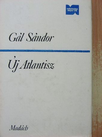 Gál Sándor - Új Atlantisz [antikvár]