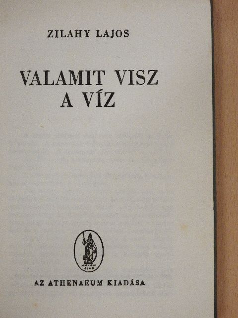 Zilahy Lajos - Valamit visz a víz [antikvár]