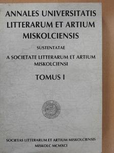 Ádám Anikó - Annales Universitatis Litterarum et Artium Miskolciensis Tomus I. [antikvár]