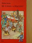 Matkó István - Mi újság a piacon? [antikvár]