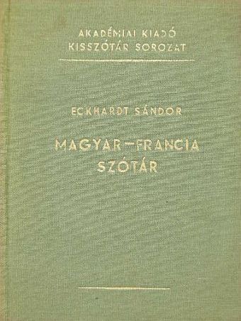 Eckhardt Sándor - Magyar-francia szótár [antikvár]