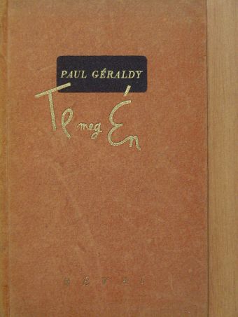 Paul Géraldy - Te meg Én [antikvár]