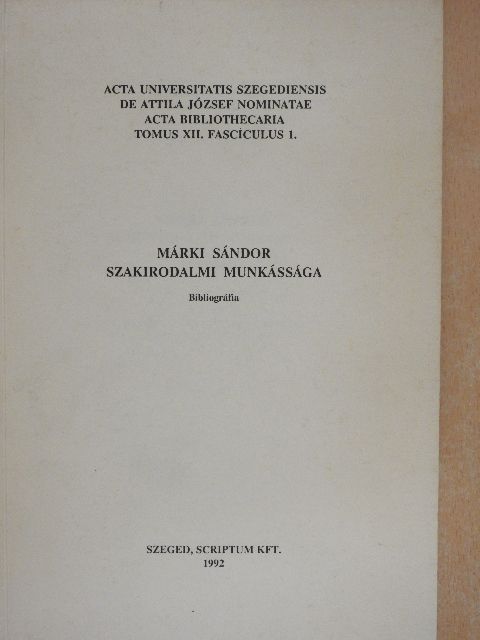 Márki Sándor szakirodalmi munkássága [antikvár]