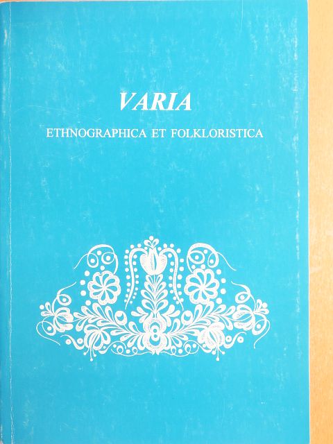 Bakos László - Varia ethnographica et folkloristica [antikvár]