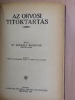 Dr. Engländer Árpád - Az orvosi titoktartás/A rheumás bajok házi kezelése/A női testápolás kézikönyve [antikvár]