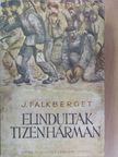 Johan Falkberget - Elindultak tizenhárman [antikvár]