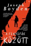 Joseph Boyden - A fenyőfák között [eKönyv: epub, mobi]