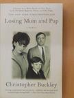Christopher Buckley - Losing Mum and Pup [antikvár]