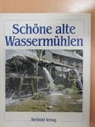 Annemarie Braunburg - Schöne alte Wassermühlen [antikvár]