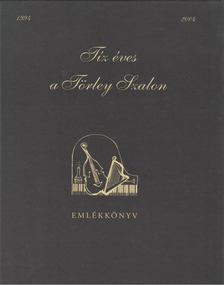 Ruszina Katalin (szerk.) - Tíz éves a Törley Szalon 1994-2004 [antikvár]