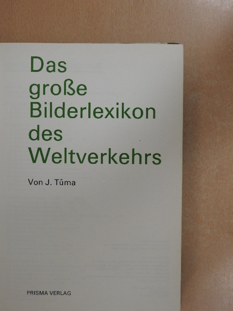 J. Tuma - Das große Bilderlexikon des Weltverkehrs [antikvár]