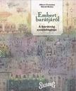 Albert Fruzsina, Dávid Beáta - Embert barátjáról [antikvár]