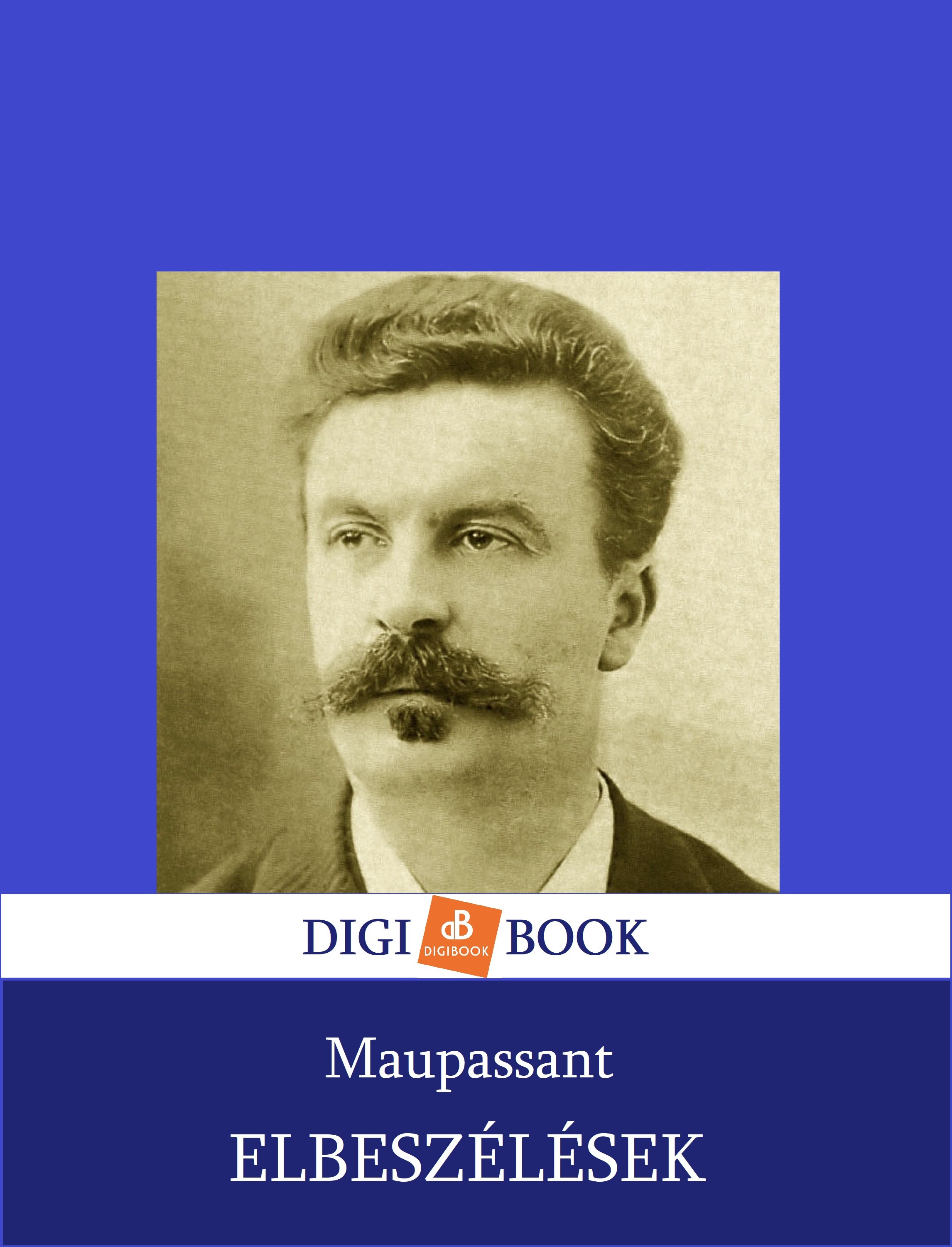Guy de Maupassant - Elbeszélések [eKönyv: epub, mobi]