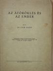 Dr. Csik Lajos - Az átöröklés és az ember [antikvár]