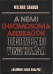 Molnár Sándor - A nemi chromosoma-aberrációk idegrendszeri vonatkozása [antikvár]