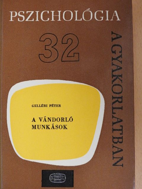 Gelléri Péter - A vándorló munkások [antikvár]