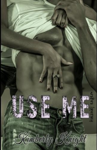 Kimberly Knight - Kimberly Knight - USE ME - Használj engem