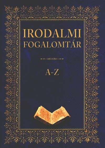 Barta Klára, Farkas Andrea, Kis Zsuzsanna - Irodalmi fogalomtár A-Z [antikvár]