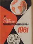 Dr. Kulin György - Az Élet és Tudomány Tudományos Kalendáriuma 1961 [antikvár]