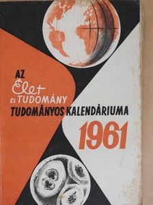 Dr. Kulin György - Az Élet és Tudomány Tudományos Kalendáriuma 1961 [antikvár]